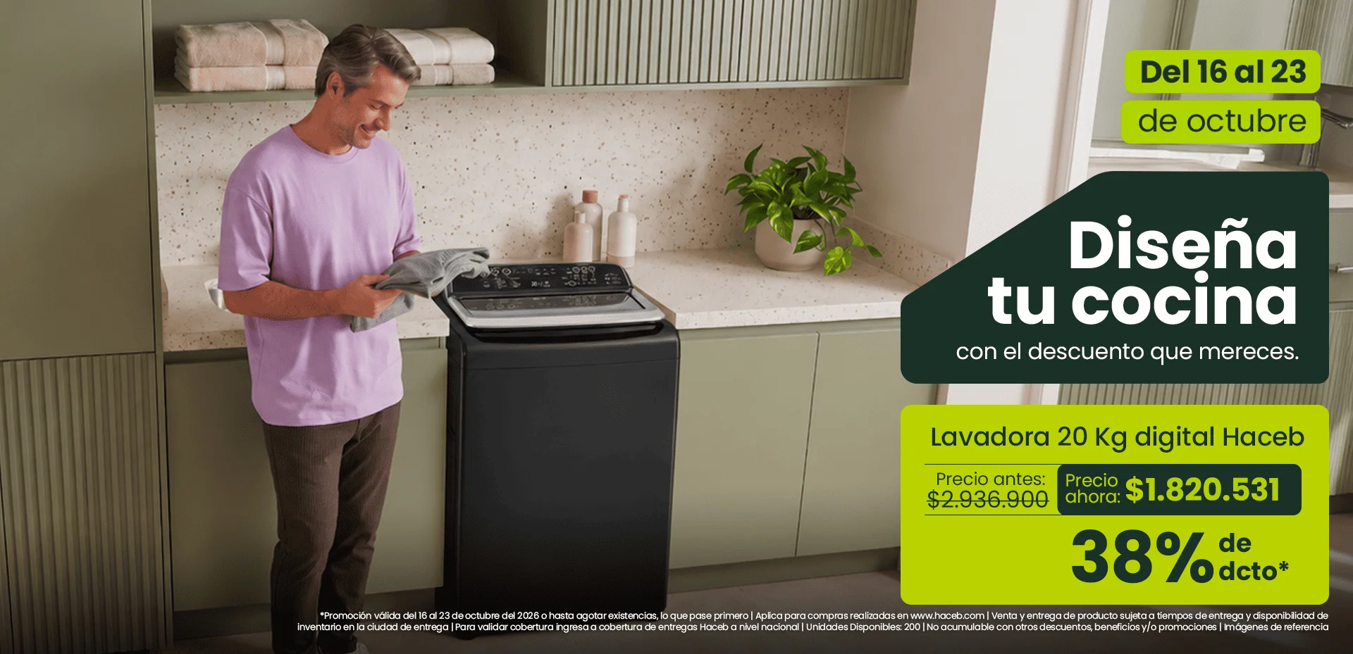 Del 16 al 23 de octubre. Diseña tu cocina con el descuento que mereces. Lavadora 20 Kg digital Haceb. Antes $2.936.900, Ahora $1.826.531 con 38% de dcto
