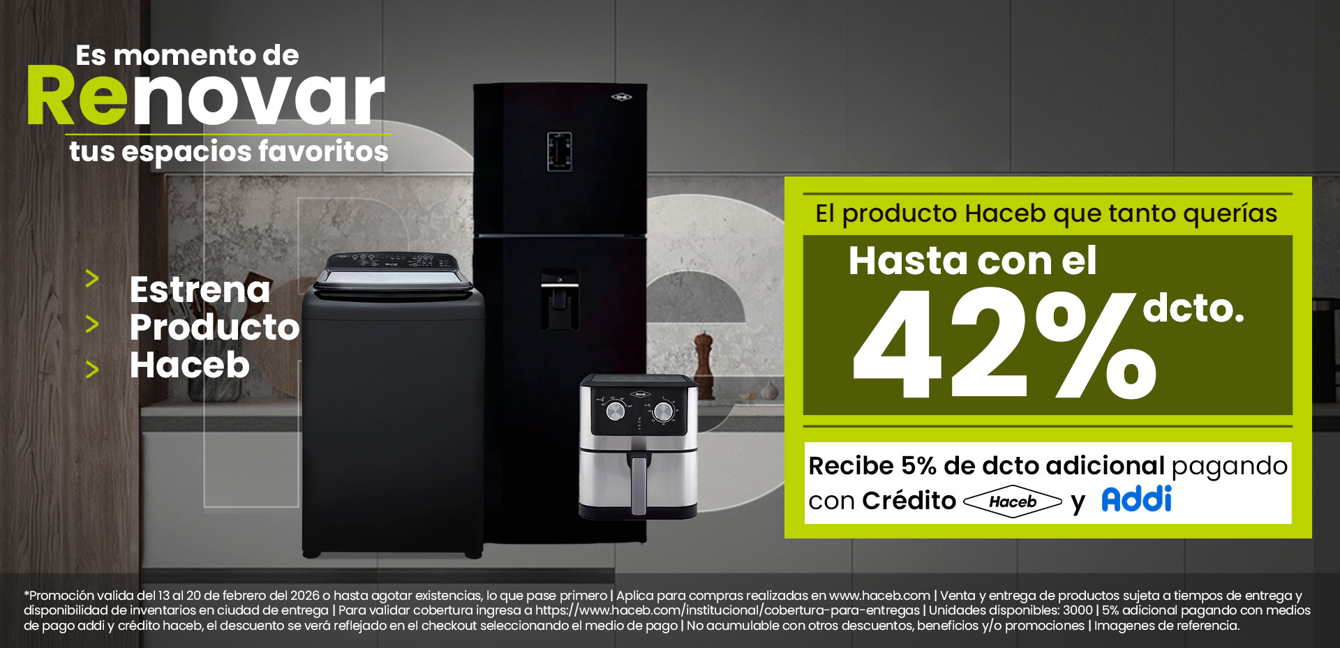 El producto Haceb que tanto querías hasta con el 42% de dcto. Recibe un 5% adicional págando con Crédito Haceb y Addi