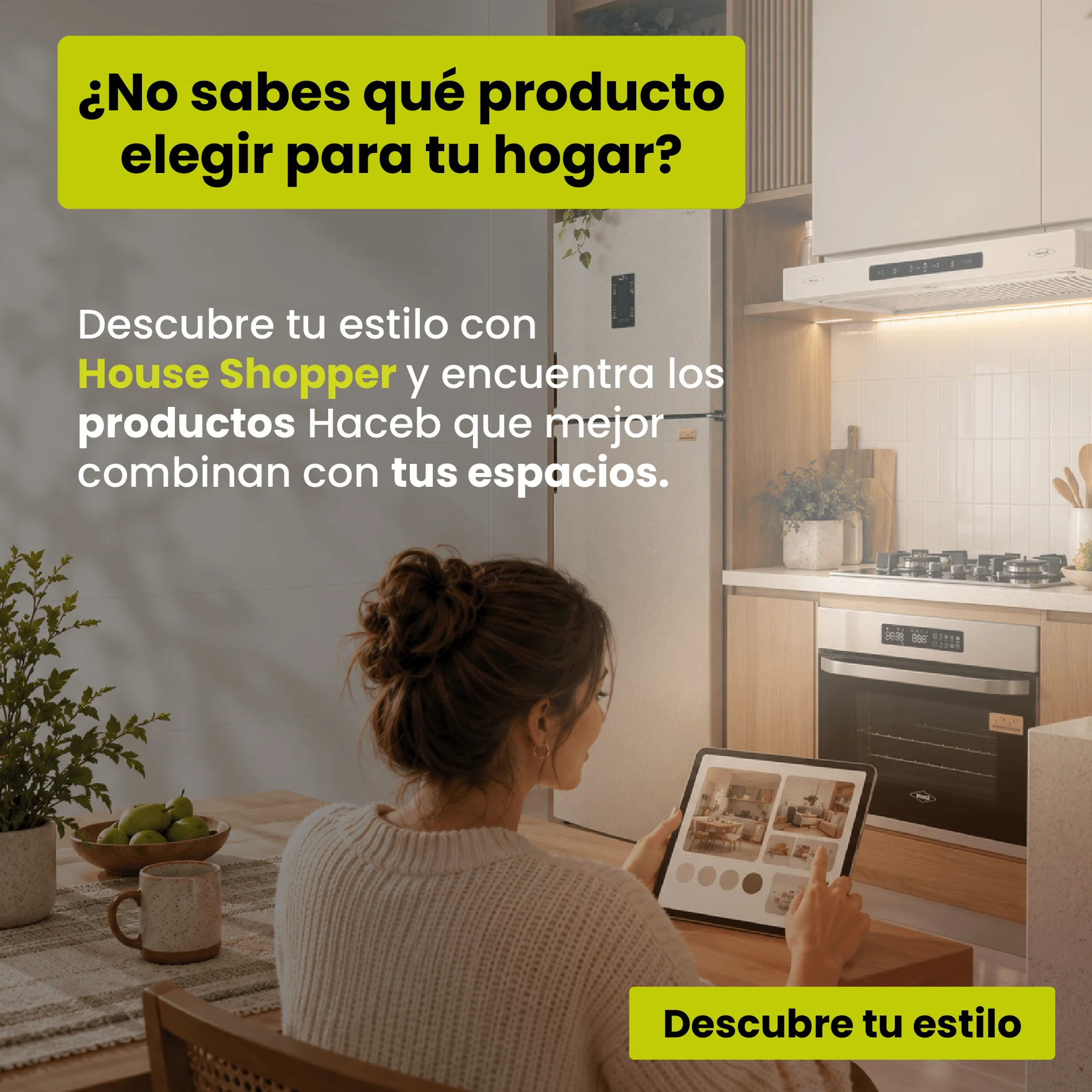 Descubre tu estilo con House Shpper y encuentra los productos Haceb que mejor combinan con tus espacios. Descubre tu estilo.