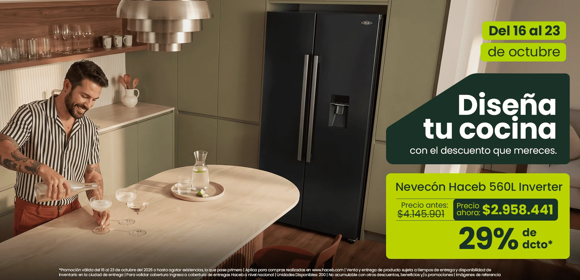 Del 16 al 23 de octubre. Diseña tu cocina con el descuento que mereces. Nevecón Haceb 560 Litros Inverter. Antes $4.145.901, Ahora $2.958.441 con 29% de dcto